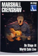 Marshall Crenshaw - On Stage At World Cafe/Live DVD-Cover