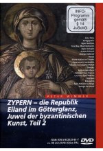 Zypern - Die Republik, Eiland im Götterglanz, Juwel der byzantinischen Kunst Teil 2 DVD-Cover