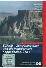 Türkei – Zentralanatolien und die Wunderwelt Kappadokien Teil 1 DVD-Cover