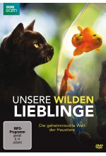 Unsere wilden Lieblinge - Die geheimnisvolle Welt der Haustiere DVD-Cover