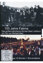 100 Jahre Fatima - Das größte katholische Wunder feiert Jubiläum DVD-Cover