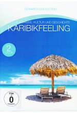 Karibikfeeling - Lebensweise, Kultur und Geschichte - Fernweh Collection [2 DVDs] DVD-Cover