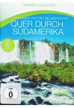 Quer durch Südamerika - Lebensweise, Kultur und Geschichte - Fernweh Collection  [6 DVDs] DVD-Cover