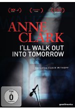 Anne Clark - I'll walk out into tomorrow DVD-Cover