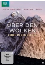 Über den Wolken - Leben in den Bergen: Rocky Mountains / Himalaya / Anden DVD-Cover