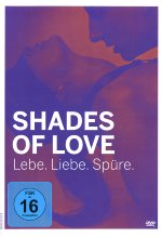 Shades of Love - Lebe. Liebe. Spüre. DVD-Cover