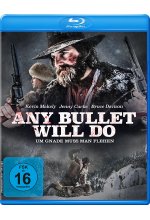 Any Bullet Will Do - Um Gnade muss man flehen Blu-ray-Cover