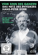 Vom Sinn des Ganzen - Das Netz des Physikers Hans-Peter Dürr DVD-Cover